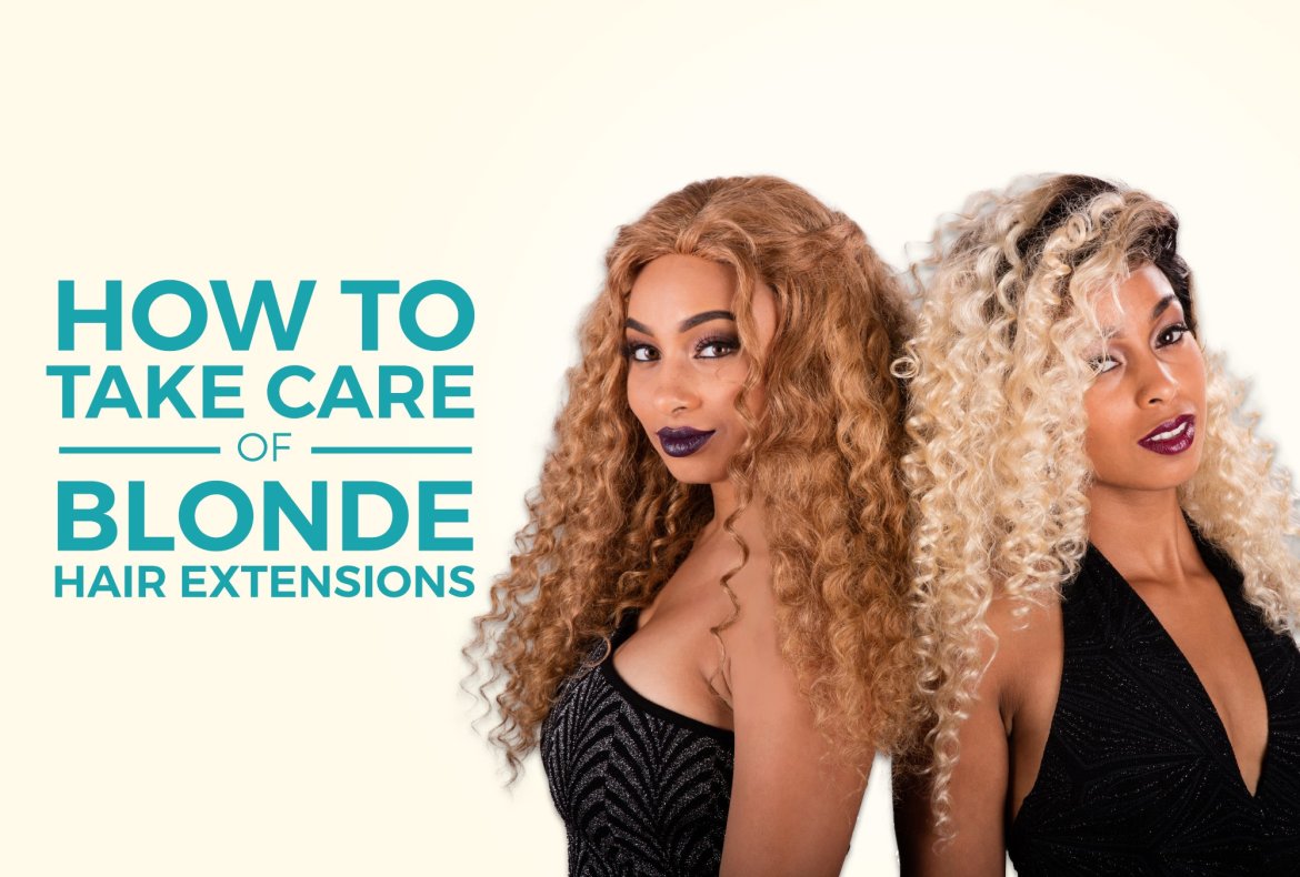 How To Care For Blonde Virgin Hair Extensions